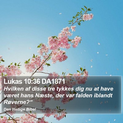 Lukas 10:36 DA1871 Bible Verse Image