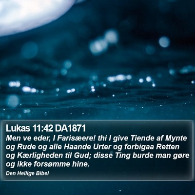 Lukas 11:42 DA1871 Bible Verse Image