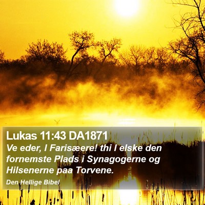 Lukas 11:43 DA1871 Bible Verse Image