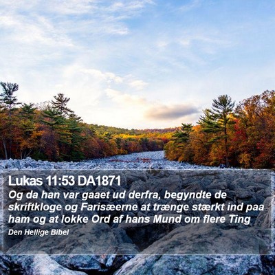 Lukas 11:53 DA1871 Bible Verse Image