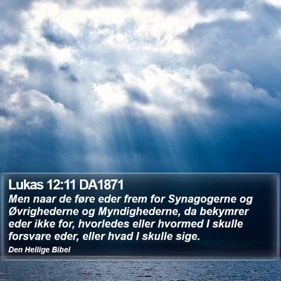 Lukas 12:11 DA1871 Bible Verse Image