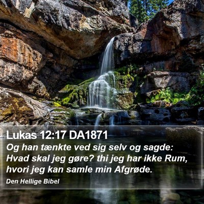 Lukas 12:17 DA1871 Bible Verse Image