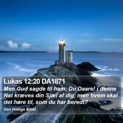 Lukas 12:20 DA1871 Bible Verse Image