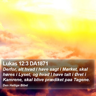 Lukas 12:3 DA1871 Bible Verse Image