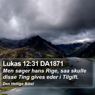 Lukas 12:31 DA1871 Bible Verse Image