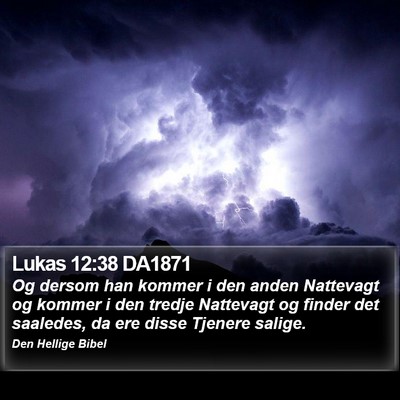 Lukas 12:38 DA1871 Bible Verse Image