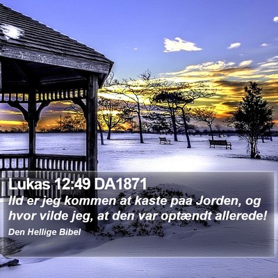 Lukas 12:49 DA1871 Bible Verse Image