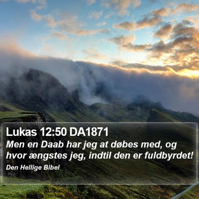 Lukas 12:50 DA1871 Bible Verse Image