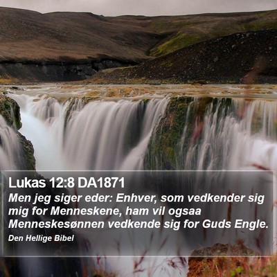Lukas 12:8 DA1871 Bible Verse Image