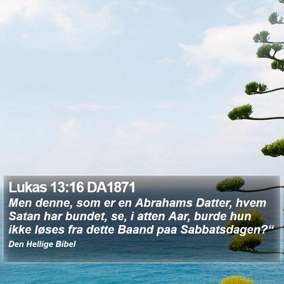 Lukas 13:16 DA1871 Bible Verse Image