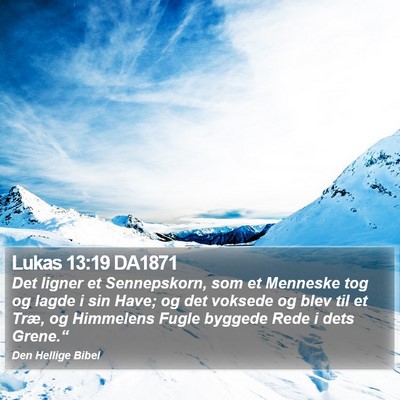 Lukas 13:19 DA1871 Bible Verse Image