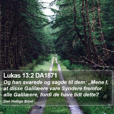 Lukas 13:2 DA1871 Bible Verse Image