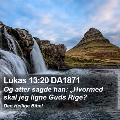 Lukas 13:20 DA1871 Bible Verse Image