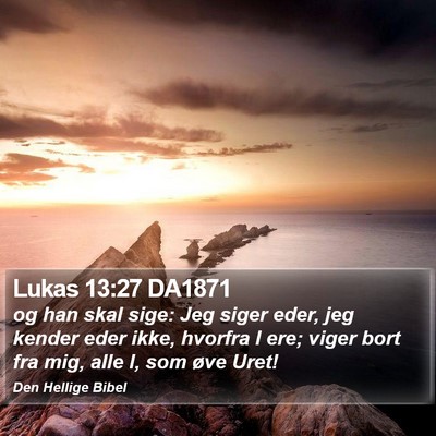Lukas 13:27 DA1871 Bible Verse Image