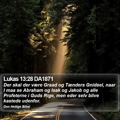 Lukas 13:28 DA1871 Bible Verse Image