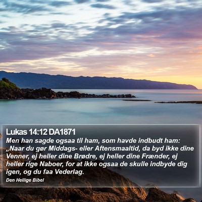 Lukas 14:12 DA1871 Bible Verse Image