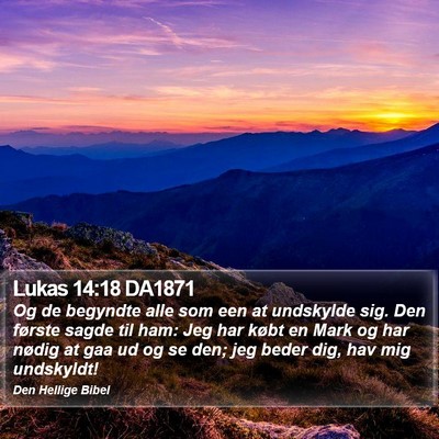Lukas 14:18 DA1871 Bible Verse Image