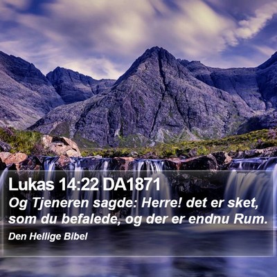 Lukas 14:22 DA1871 Bible Verse Image