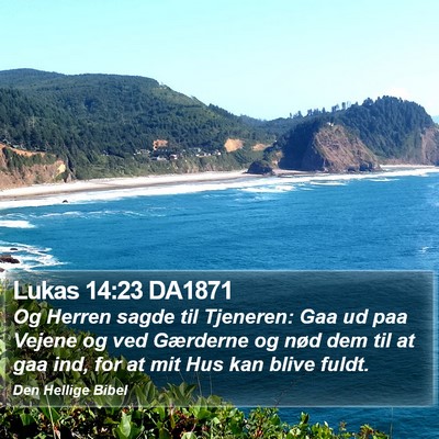 Lukas 14:23 DA1871 Bible Verse Image