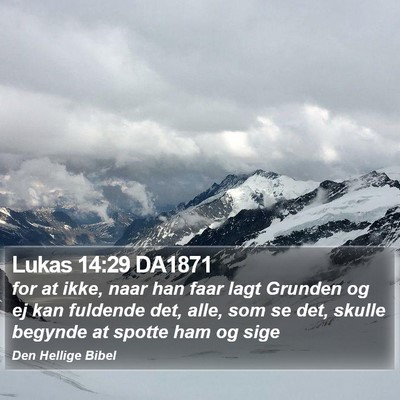 Lukas 14:29 DA1871 Bible Verse Image