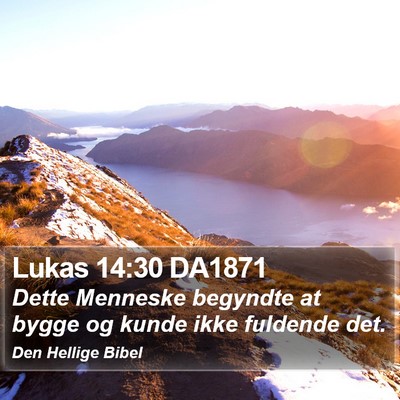 Lukas 14:30 DA1871 Bible Verse Image