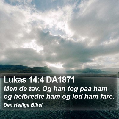 Lukas 14:4 DA1871 Bible Verse Image