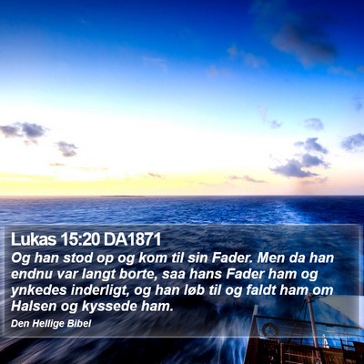 Lukas 15:20 DA1871 Bible Verse Image