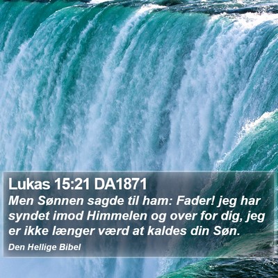 Lukas 15:21 DA1871 Bible Verse Image