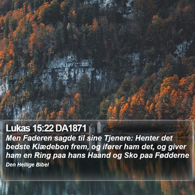 Lukas 15:22 DA1871 Bible Verse Image