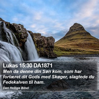 Lukas 15:30 DA1871 Bible Verse Image