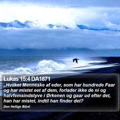 Lukas 15:4 DA1871 Bible Verse Image