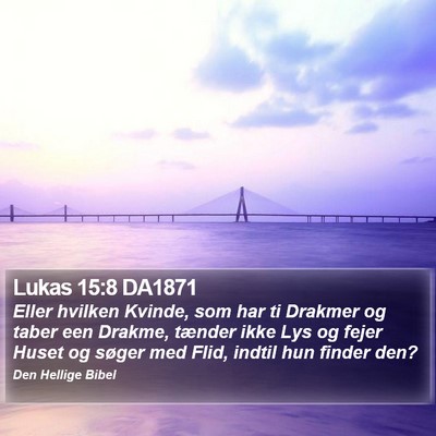 Lukas 15:8 DA1871 Bible Verse Image