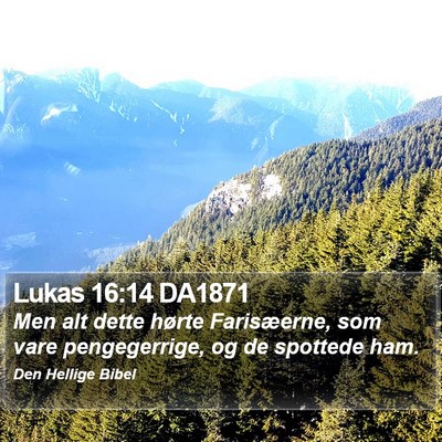Lukas 16:14 DA1871 Bible Verse Image