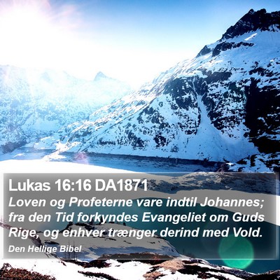 Lukas 16:16 DA1871 Bible Verse Image