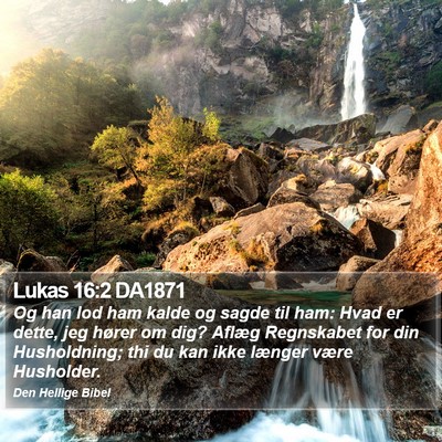 Lukas 16:2 DA1871 Bible Verse Image