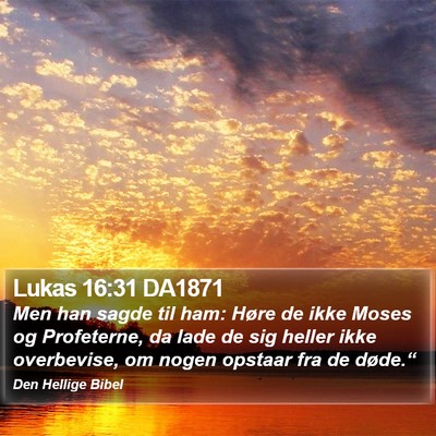 Lukas 16:31 DA1871 Bible Verse Image