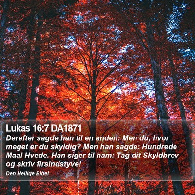 Lukas 16:7 DA1871 Bible Verse Image