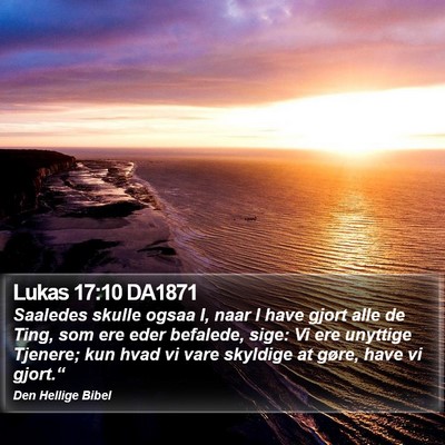 Lukas 17:10 DA1871 Bible Verse Image
