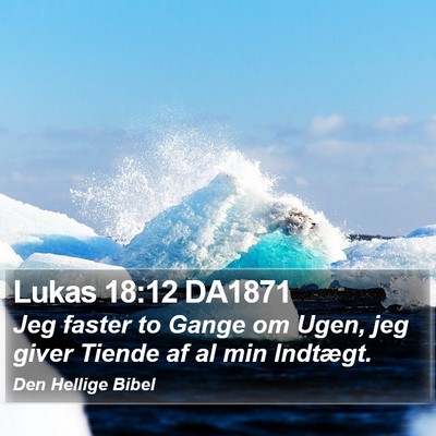 Lukas 18:12 DA1871 Bible Verse Image