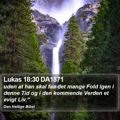 Lukas 18:30 DA1871 Bible Verse Image
