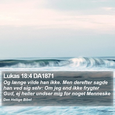 Lukas 18:4 DA1871 Bible Verse Image