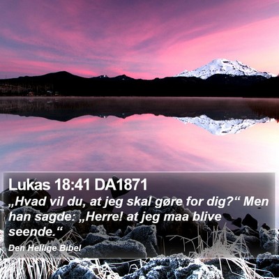 Lukas 18:41 DA1871 Bible Verse Image