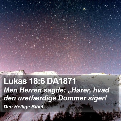 Lukas 18:6 DA1871 Bible Verse Image
