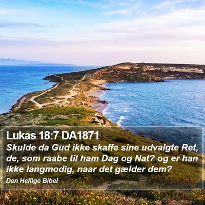 Lukas 18:7 DA1871 Bible Verse Image