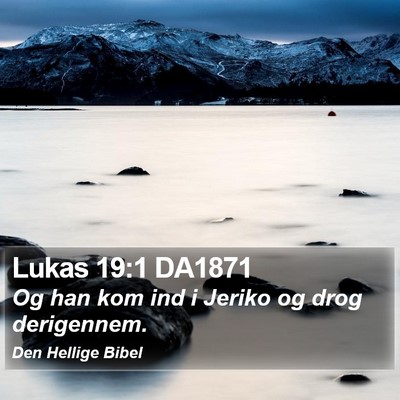 Lukas 19:1 DA1871 Bible Verse Image