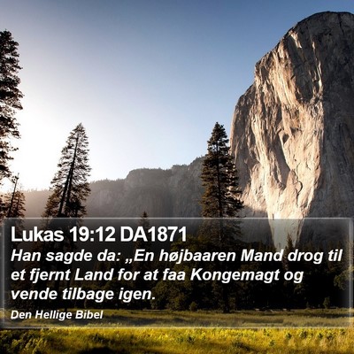 Lukas 19:12 DA1871 Bible Verse Image