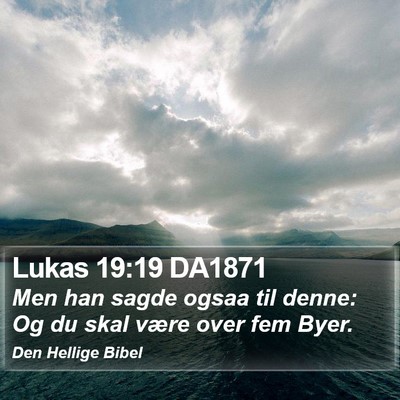 Lukas 19:19 DA1871 Bible Verse Image