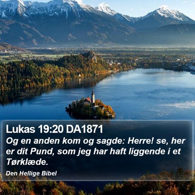 Lukas 19:20 DA1871 Bible Verse Image