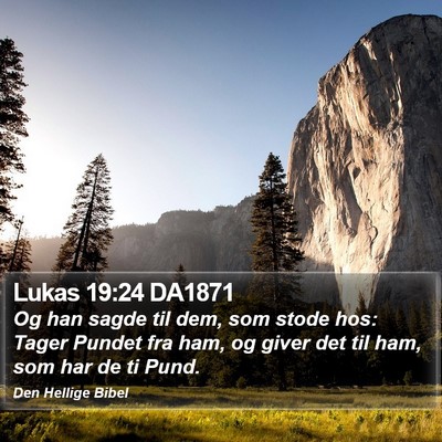 Lukas 19:24 DA1871 Bible Verse Image