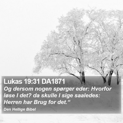 Lukas 19:31 DA1871 Bible Verse Image